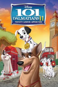 101 Dalmatians 2: Patch’s London Adventure (2002)