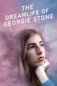 The Dreamlife of Georgie Stone (2022)