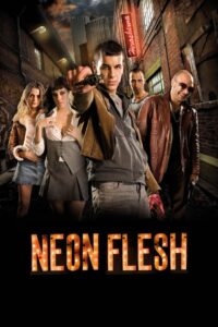 Neon Flesh Extra (2010)