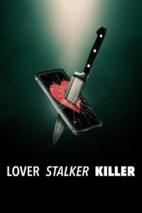 Lover, Stalker, Killer คนรัก สตอล์กเกอร์ ฆาตกร (2024) ซับไทย